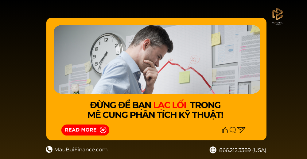 Đừng Để Bạn Lạc Lối Trong Mê Cung Phân Tích Kỹ Thuật!