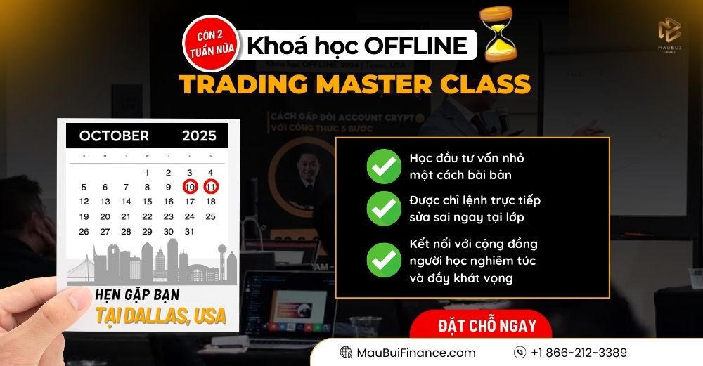 Chỉ Còn 14 Ngày Đếm Ngược: Trading Masterclass 2025 – Cơ Hội Đầu Tư Dành Cho Người Mới Với Vốn Nhỏ!