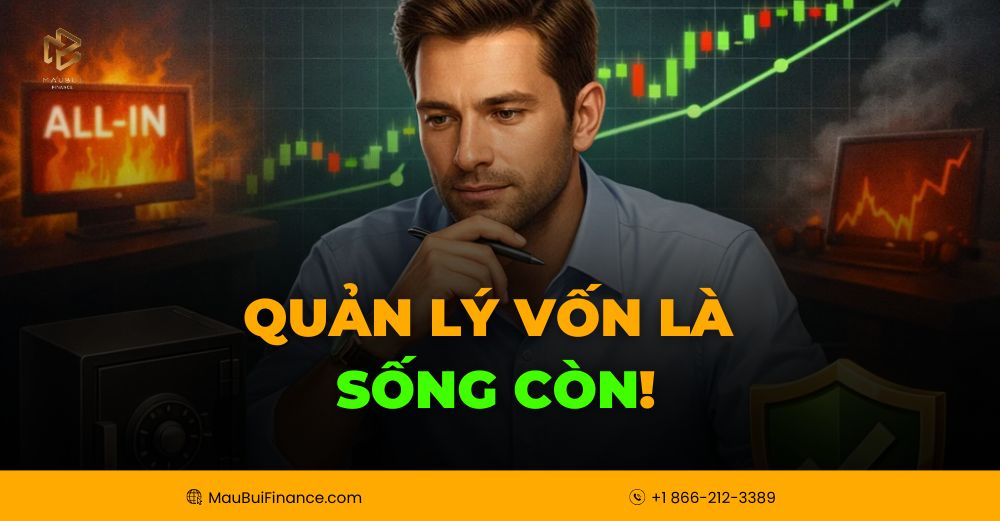 Quản Lý Vốn Trong Trading: Bí Quyết Sống Còn Để Không “Cháy Tài Khoản”