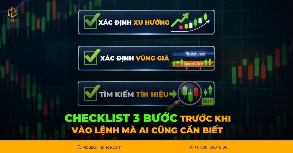 Checklist 3 bước trước khi vào lệnh mà ai cũng cần biết