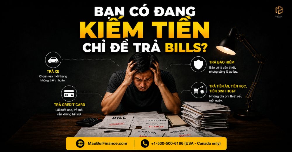Bạn Có Đang Kiếm Tiền Chỉ Để Trả Bills? Cách Thoát Khỏi Vòng Lặp Tài Chính Cá Nhân